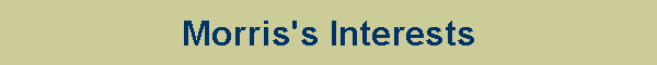 Morris's Interests